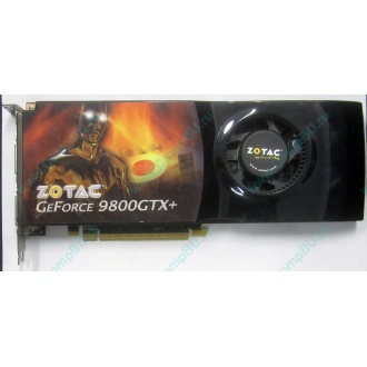 Нерабочая видеокарта ZOTAC 512Mb DDR3 nVidia GeForce 9800GTX+ 256bit PCI-E (Химки)